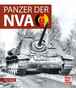 Abbildung von Siegert | Panzer der NVA | 1. Auflage | 2020 | beck-shop.de