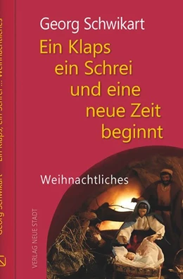 Abbildung von Schwikart | Ein Klaps, ein Schrei und eine neue Zeit beginnt | 1. Auflage | 2020 | beck-shop.de