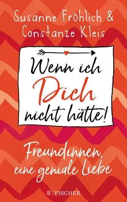 Abbildung von Fröhlich / Kleis | Wenn ich Dich nicht hätte! Freundinnen, eine geniale Liebe | 1. Auflage | 2020 | beck-shop.de