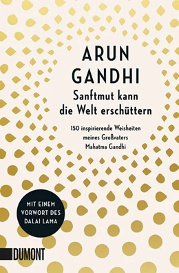 Abbildung von Gandhi | Sanftmut kann die Welt erschüttern | 1. Auflage | 2020 | beck-shop.de