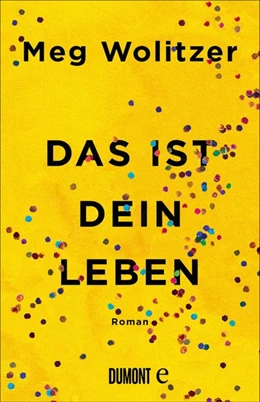 Abbildung von Wolitzer | Das ist dein Leben | 1. Auflage | 2020 | beck-shop.de