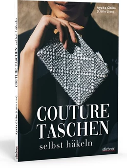 Abbildung von Chiba | Couture Taschen selbst häkeln | 1. Auflage | 2020 | beck-shop.de