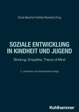 Abbildung von Bischof-Köhler / Zmyj | Soziale Entwicklung in Kindheit und Jugend | 2. Auflage | 2025 | beck-shop.de