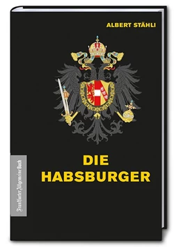 Abbildung von Stähli | Die Habsburger | 1. Auflage | 2020 | beck-shop.de