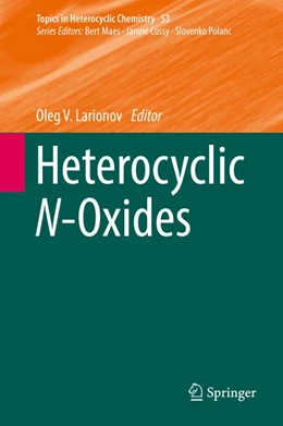 Abbildung von Larionov | Heterocyclic N-Oxides | 1. Auflage | 2017 | beck-shop.de