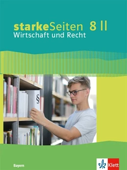 Abbildung von starkeSeiten Wirtschaft und Recht 8 II. Ausgabe Bayern Realschule. Schulbuch Klasse 8 | 1. Auflage | 2020 | beck-shop.de