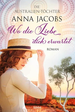 Abbildung von Jacobs | Die Australien-Töchter - Wo die Liebe dich erwartet | 1. Auflage | 2021 | beck-shop.de