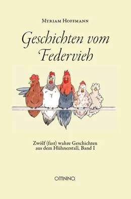 Abbildung von Myriam | Geschichten vom Federvieh | 1. Auflage | 2020 | beck-shop.de