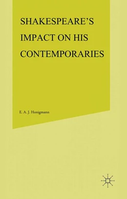 Abbildung von Honigmann | Shakespeare's Impact on his Contemporaries | 1. Auflage | 2016 | beck-shop.de