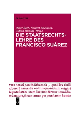 Abbildung von Bach / Stiening | Die Staatsrechtslehre des Francisco Suárez | 1. Auflage | 2020 | beck-shop.de