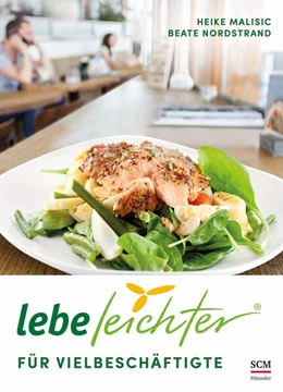Abbildung von Malisic / Nordstrand | Lebe leichter für Vielbeschäftigte | 5. Auflage | 2020 | beck-shop.de