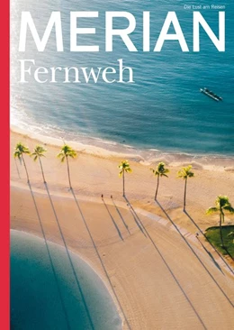 Abbildung von MERIAN MAGAZIN Sehnsuchtsziele Fernweh 06/2020 | 1. Auflage | 2020 | beck-shop.de