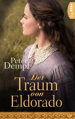 Abbildung von Dempf | Der Traum von Eldorado | 1. Auflage | 2020 | beck-shop.de