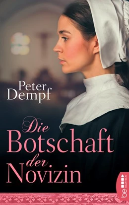 Abbildung von Dempf | Die Botschaft der Novizin | 1. Auflage | 2020 | beck-shop.de