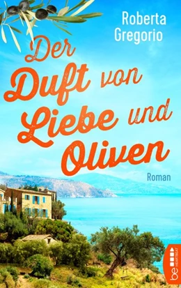 Abbildung von Gregorio | Der Duft von Liebe und Oliven | 1. Auflage | 2020 | beck-shop.de