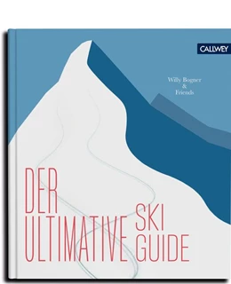 Abbildung von Scharnigg / Bogner | Der ultimative Skiguide | 1. Auflage | 2020 | beck-shop.de