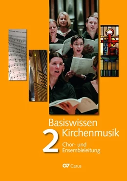 Abbildung von Brödel / Schuhenn | Basiswissen Kirchenmusik (Band 2): Chor- und Ensembleleitung | 3. Auflage | 2020 | beck-shop.de