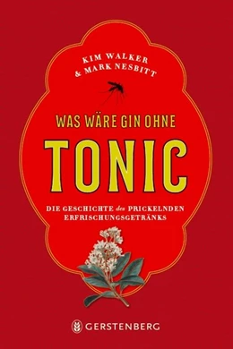 Abbildung von Walker / Nesbitt | Was wäre Gin ohne Tonic? | 1. Auflage | 2020 | beck-shop.de