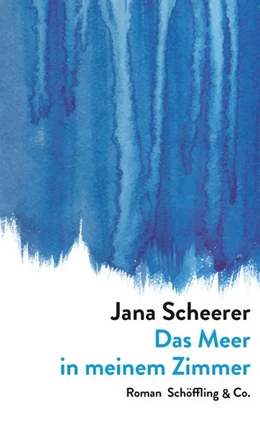 Abbildung von Scheerer | Das Meer in meinem Zimmer | 1. Auflage | 2020 | beck-shop.de