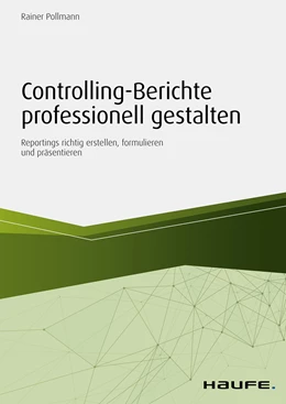 Abbildung von Pollmann | Controlling-Berichte professionell gestalten | 1. Auflage | 2020 | beck-shop.de