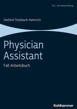 Abbildung von Tittelbach-Helmrich | Physician Assistant | 1. Auflage | 2025 | beck-shop.de