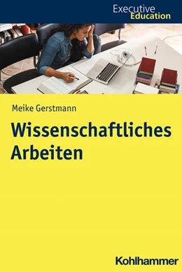 Abbildung von Gerstmann | Wissenschaftliches Arbeiten | 1. Auflage | 2021 | beck-shop.de