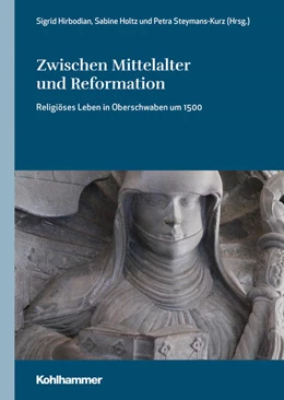 Abbildung von Hirbodian / Holtz | Zwischen Mittelalter und Reformation | 1. Auflage | 2021 | beck-shop.de
