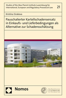 Abbildung von Sirakova | Pauschalierter Kartellschadensersatz in Einkaufs- und Lieferbedingungen als Alternative zur Schadensschätzung | 1. Auflage | 2020 | 21 | beck-shop.de