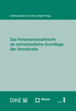 Abbildung von Glaser / Langer | Das Parlamentswahlrecht als rechtsstaatliche Grundlage der Demokratie | 1. Auflage | 2020 | beck-shop.de
