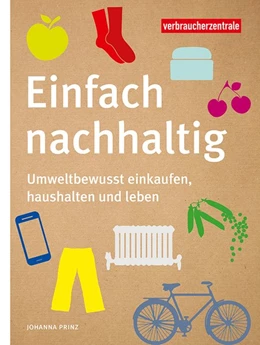 Abbildung von Verbraucherzentrale NRW / Prinz | Einfach nachhaltig | 1. Auflage | 2021 | beck-shop.de