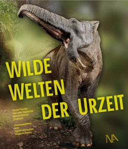 Abbildung von Fischer / Aiglstorfer | Wilde Welten der Urzeit | 1. Auflage | 2020 | beck-shop.de