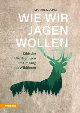 Abbildung von Moling | Wie wir jagen wollen | 1. Auflage | 2020 | beck-shop.de