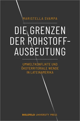 Abbildung von Svampa | Die Grenzen der Rohstoffausbeutung | 1. Auflage | 2020 | beck-shop.de