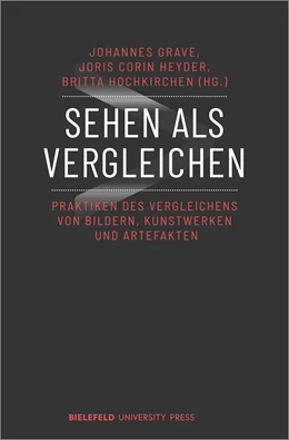Abbildung von Grave / Heyder | Sehen als Vergleichen | 1. Auflage | 2020 | beck-shop.de