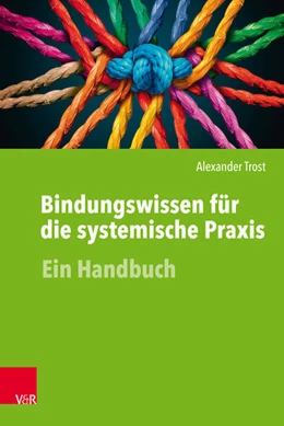 Abbildung von Trost | Bindungswissen für die systemische Praxis | 1. Auflage | 2018 | beck-shop.de