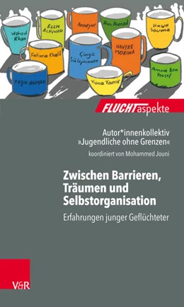 Abbildung von »Jugendliche ohne Grenzen« / Jouni | Zwischen Barrieren, Träumen und Selbstorganisation | 1. Auflage | 2018 | beck-shop.de