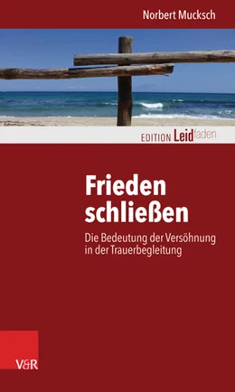 Abbildung von Mucksch | Frieden schließen | 1. Auflage | 2017 | beck-shop.de