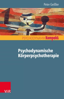 Abbildung von Geißler | Psychodynamische Körperpsychotherapie | 1. Auflage | 2017 | beck-shop.de