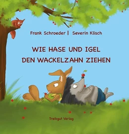 Abbildung von Schroeder / Klisch | Wie Hase und Igel den Wackelzahn ziehen | 1. Auflage | 2024 | beck-shop.de