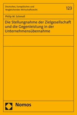 Abbildung von Schmoll | Die Stellungnahme der Zielgesellschaft und die Gegenleistung in der Unternehmensübernahme | 1. Auflage | 2020 | 123 | beck-shop.de