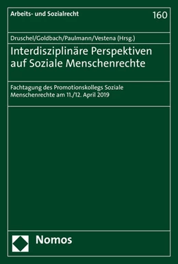 Abbildung von Druschel / Goldbach | Interdisziplinäre Perspektiven auf Soziale Menschenrechte | 1. Auflage | 2020 | 160 | beck-shop.de