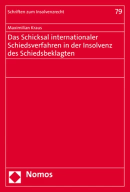 Abbildung von Kraus | Das Schicksal internationaler Schiedsverfahren in der Insolvenz des Schiedsbeklagten | 1. Auflage | 2020 | beck-shop.de