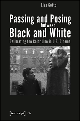 Abbildung von Gotto | Passing and Posing between Black and White | 1. Auflage | 2021 | beck-shop.de