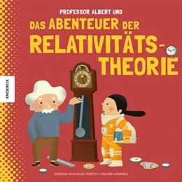 Abbildung von Kaid-Salah Ferrón | Professor Albert und das Abenteuer der Relativitätstheorie | 1. Auflage | 2020 | beck-shop.de