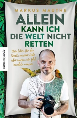 Abbildung von Mauthe | Allein kann ich die Welt nicht retten | 1. Auflage | 2020 | beck-shop.de