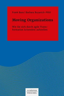 Abbildung von Boos / Buzanich-Pöltl | Moving Organizations | 1. Auflage | 2020 | beck-shop.de