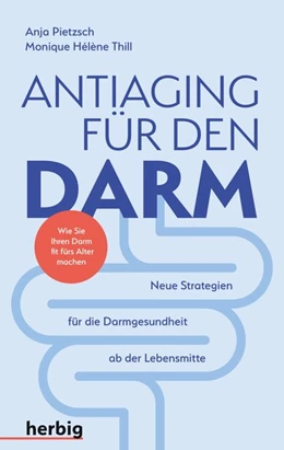 Abbildung von Pietzsch / Thill | Antiaging für den Darm | 1. Auflage | 2020 | beck-shop.de