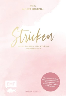 Abbildung von Nöldeke | Stricken - Mein Bullet Journal - Besser planen & Strickträume verwirklichen | 1. Auflage | 2020 | beck-shop.de