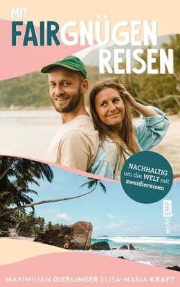 Abbildung von Kraft / Gierlinger | Mit Fairgnügen reisen | 1. Auflage | 2020 | beck-shop.de