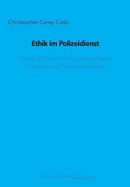 Abbildung von Cush | Ethik im Polizeidienst | 1. Auflage | 2020 | beck-shop.de